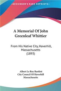 A Memorial Of John Greenleaf Whittier