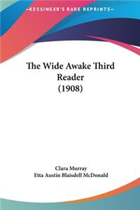 The Wide Awake Third Reader (1908)