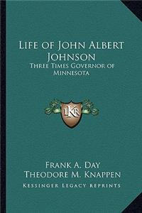 Life of John Albert Johnson