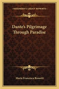 Dante's Pilgrimage Through Paradise