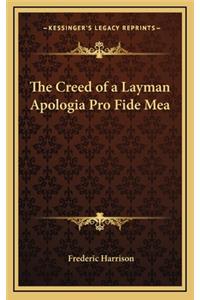 The Creed of a Layman Apologia Pro Fide Mea