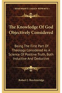 The Knowledge of God Objectively Considered