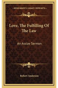 Love, the Fulfilling of the Law