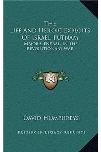 The Life and Heroic Exploits of Israel Putnam