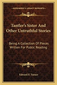 Tantler's Sister And Other Untruthful Stories