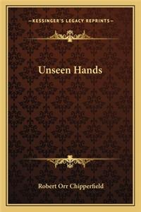 Unseen Hands