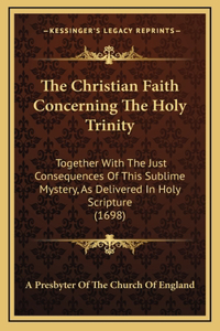 The Christian Faith Concerning the Holy Trinity