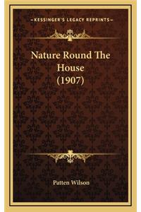 Nature Round the House (1907)