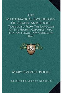 The Mathematical Psychology of Gratry and Boole