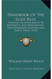 Handbook of the Slide Rule