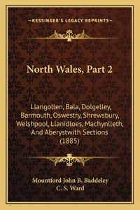 North Wales, Part 2