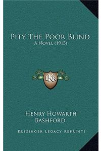 Pity the Poor Blind