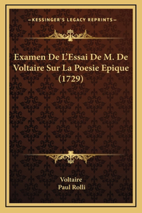 Examen De L'Essai De M. De Voltaire Sur La Poesie Epique (1729)