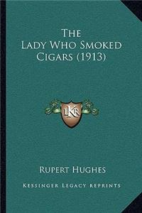 The Lady Who Smoked Cigars (1913)