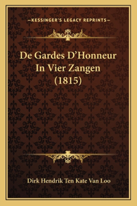 De Gardes D'Honneur In Vier Zangen (1815)