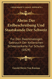 Abriss Der Erdbeschreibung Und Staatskunde Der Schweiz