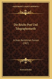Die Reichs-Post Und Telegraphentarife