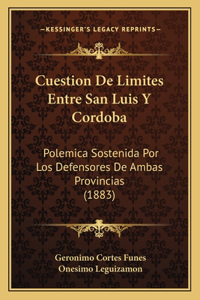 Cuestion De Limites Entre San Luis Y Cordoba