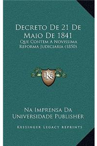 Decreto De 21 De Maio De 1841: Que Contem A Novissima Reforma Judiciaria (1850)