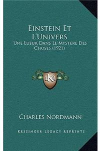 Einstein Et L'Univers: Une Lueur Dans Le Mystere Des Choses (1921)