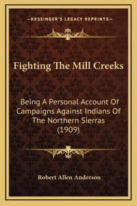 Fighting The Mill Creeks