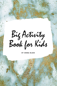 Big Activity Book for Kids - Activity Workbook (Large Hardcover Activity Book for Children)