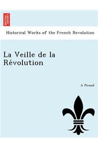 La Veille de La Re Volution