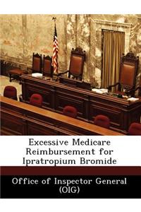 Excessive Medicare Reimbursement for Ipratropium Bromide