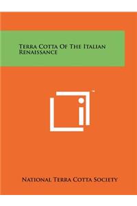 Terra Cotta of the Italian Renaissance
