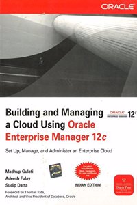 Building and Managing a Cloud Using Oracle Enterprise Manager 12c