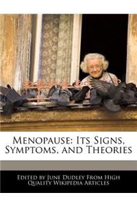 Menopause: Its Signs, Symptoms, and Theories