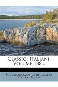 Classici Italiani, Volume 188...