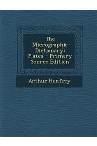 The Micrographic Dictionary