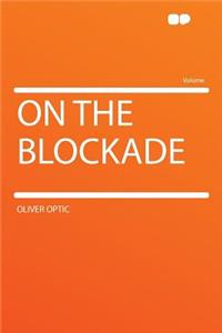 On the Blockade