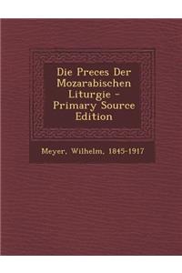 Die Preces Der Mozarabischen Liturgie