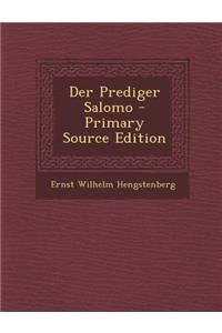 Der Prediger Salomo - Primary Source Edition