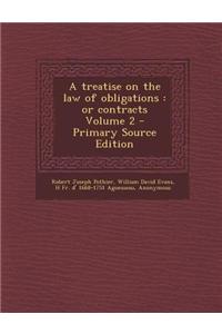 A Treatise on the Law of Obligations: Or Contracts Volume 2