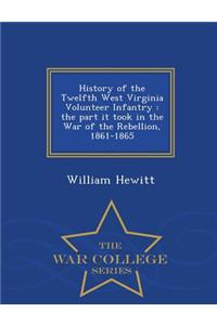 History of the Twelfth West Virginia Volunteer Infantry