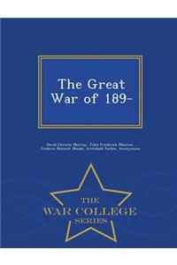 The Great War of 189- - War College Series