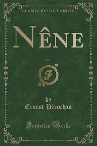 NÃ¨ne, Vol. 1 (Classic Reprint)