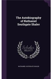 The Autobiography of Nathaniel Southgate Shaler