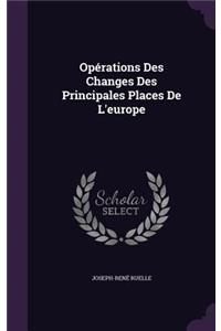 Opérations Des Changes Des Principales Places De L'europe