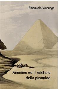 Anonimo ed il mistero della piramide