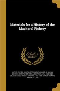 Materials for a History of the Mackerel Fishery