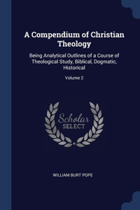 A Compendium of Christian Theology