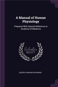 A Manual of Human Physiology