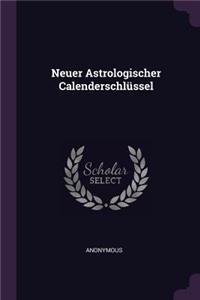 Neuer Astrologischer Calenderschlüssel