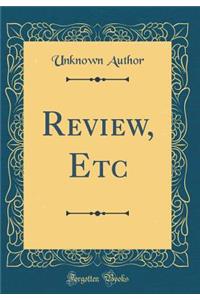 Review, Etc (Classic Reprint)