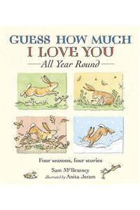 Guess How Much I Love You All Year Round