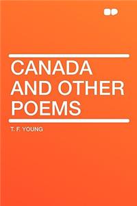 Canada and Other Poems